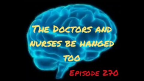 THE DOCTORS & NURSES BE HANGED TOO - WAR FOR YOUR MIND - Episode 270 with HonestWalterWhite