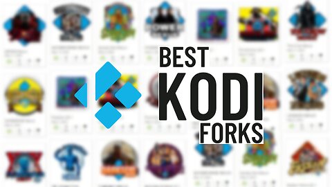 Best Kodi Forks for Firestick/Android