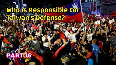 (16) Taiwan's Defense Responsibility? | Nationality & Citizenship