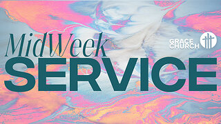 GraceSTL Midweek Service ~Nov 2