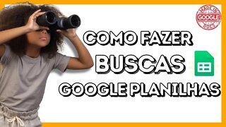 Como Fazer Buscas no Google Planilhas | Google Sheets