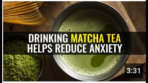 Drinking matcha tea helps reduce anxiety