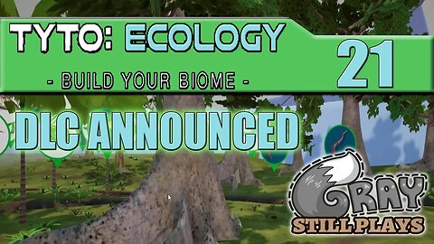 Tyto Ecology | NEW DLC Announcement Coming Monday + Rain Forest Fun | Part 21 | Gameplay Let's Play