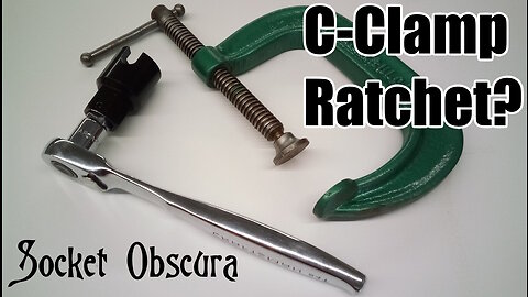 Use a Ratchet on Your C-Clamps ??? "Socket Obscura" Episode 1