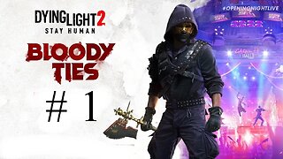 Dying Light 2: Bloody Ties # 1 "Welcome to the Arena"