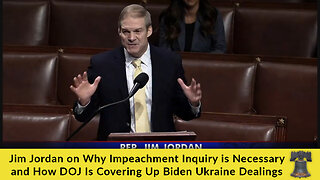 Jim Jordan on Why Impeachment Inquiry is Necessary and How DOJ Is Covering Up Biden Ukraine Dealings