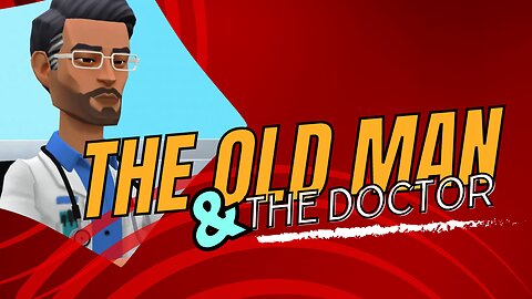 The Old Man and The Doctor