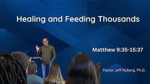 Healing and Feeding Thousands