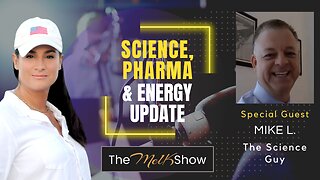 Mel K & Mike L The Science Guy | Science, Pharma & Energy Update | 3-17-23