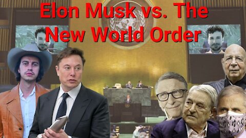 Steve Franssen || Elon Musk vs. The New World Order