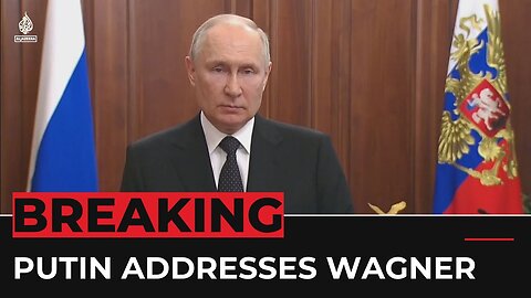 Mutiny in russia;putin address Wagner group threats