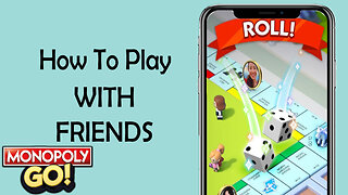 How To Play Monopoly GO with Friends