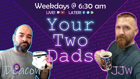 Wacky Wilde AND/OR Disney Civil War | Your Two Dads | 8.30.22