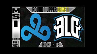 C9 vs BLG Highlights Game 1 | MSI 2023 Brackets Round 1 Upper Day 3 | Cloud9 vs Bilibili Gaming G1