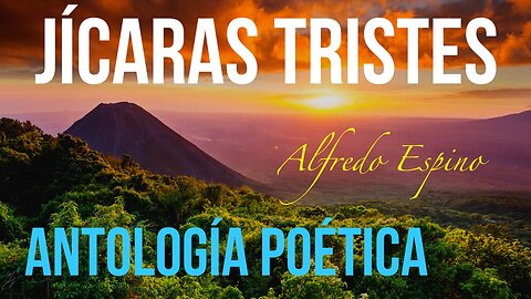 JICARAS TRISTES PRESENTACION DE ANTOLOGIA POETICA 📜📚 | ALFREDO ESPINO POEMAS | Valentina Zoe Poesia