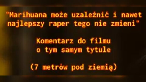 20220829 marysia może_uzależnić_i_nawet_najlepszy_raper_tego_niezmieni_7_metrów_pod_ziemią_komentarz