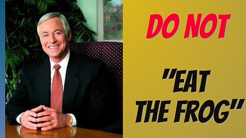 Why Brian Tracy's Eat the Frog Idea Does Not Work!