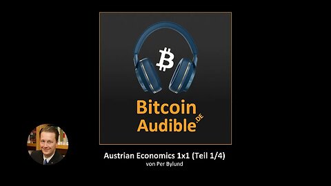 145. Per Bylund - 1x1 der Austrian Economics (Österreichische Schule der Nationalökonomie) Teil 1/4