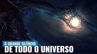 A TEORIA DO GRANDE SILÊNCIO, O SEGREDO PARA CIVILIZAÇÕES SOBREVIVEREM NO UNIVERSO