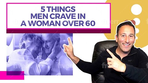 5 Things Men Crave In A Woman Over 60