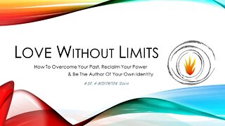 Love Without Limits - Be The Author of Your Own Identity