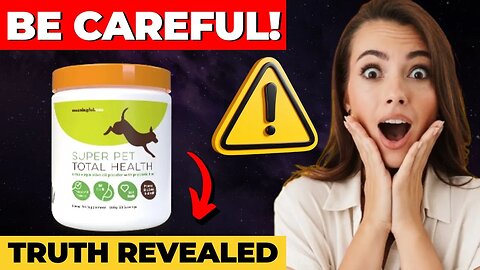 Super Pet Total Health Review A Natural Solution for Your Pet’s Health!⚠️ WARNING⚠️