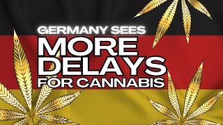 Germany Delays Marijuana Legalization Vote