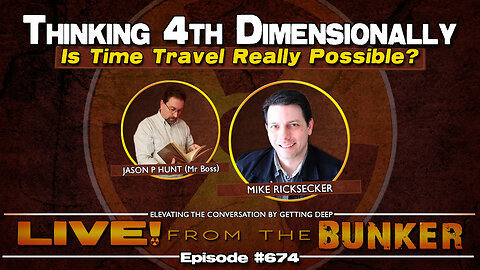 Live From The Bunker 674: Thinking 4th Dimensionally | Mike Ricksecker