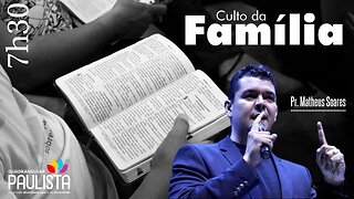 Culto da Família - 21/05/23