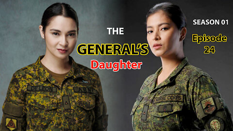 The Generals Daughter Episode 24