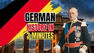 German History in 3 Minutes