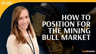 How to Position for the Mining Bull Market | Gwen Preston