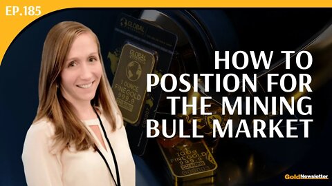 How to Position for the Mining Bull Market | Gwen Preston
