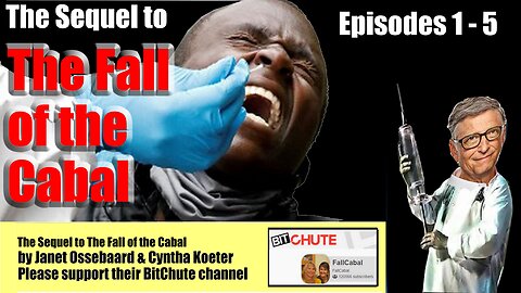 The Sequel to the Fall of the Cabal (episodes 1 - 5) by Janet Ossebaard & Cyntha Koeter