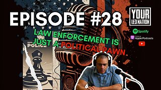 Law Enforcement Is Just A Political Pawn In The Hands Of A Leftist Governor Ep 28
