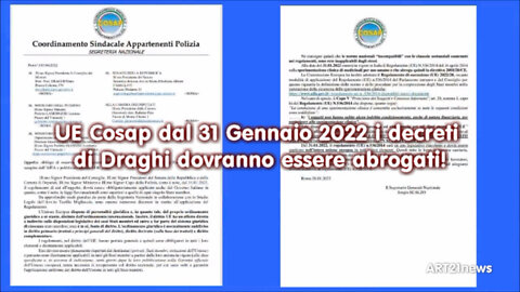 UE Cosap dal trentuno Gennaio 2022 i decreti di Draghi DOVRANNO essere abrogati!