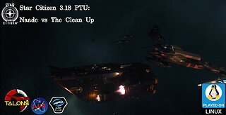 Star Citizen 3-18 PTU - Naade vs The Clean Up