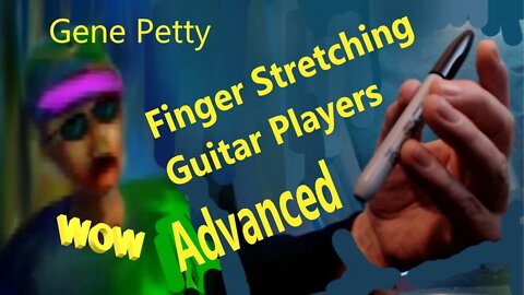 Finger Stretching Guitar Players Can Do With A Marker | Exercises by Gene Petty