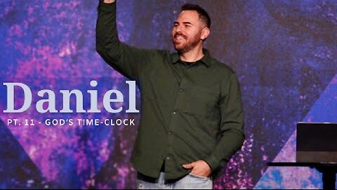 The Book of Daniel Pt. 11 - God's Prophetic Time-Clock