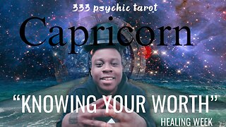 CAPRICORN ♑︎ - KNOWING YOUR WORTH GETS YOU HERE! | HEALING WEEK | 333 Tarot
