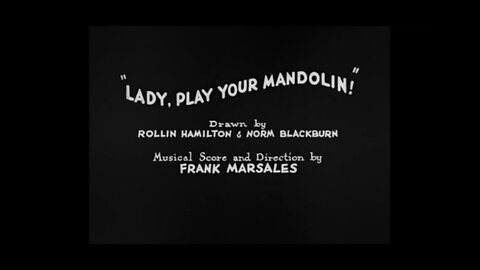 1931, 8-2, Merrie Melodies, Lady Play Your Mandolin
