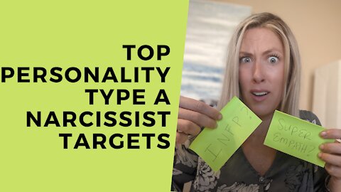 What personality traits do Narcissists target? [EXPLAINED]