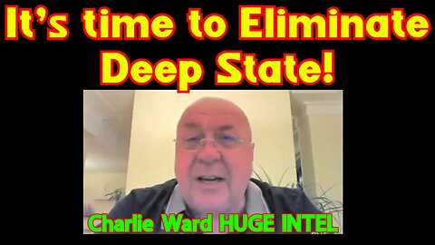 Charlie Ward drops bomshell 2.28.24 - It’s time to Eliminate Deep State!