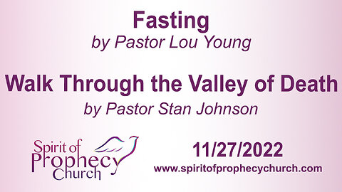 Fasting / Walk through the Valley of Death 11/27/2022