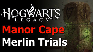 Hogwarts Legacy - All 5 Manor Cape Merlin Trials Guide - Merlin's Beard Achievement/Trophy