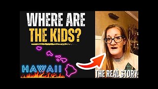 Where Are The Missing Children In Maui? • This Story Will Blow Your MIND!
