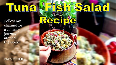 Tuna Fish Salad Recipe: Dive into Deliciousness-4K | رسپی سالاد تن ماهی