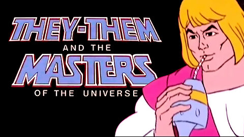 He-Man Parody - They-Them and the Masters of the Universe with PSA Announcement