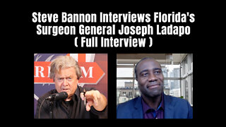 Steve Bannon Interviews Florida's Surgeon General Joseph Ladapo (Full Interview)