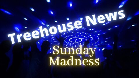 The Treehouse News - Sunday Madness - HAPPY EASTER!